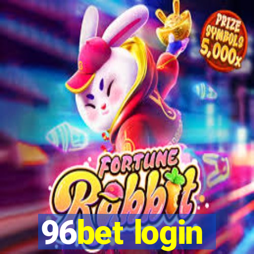 96bet login